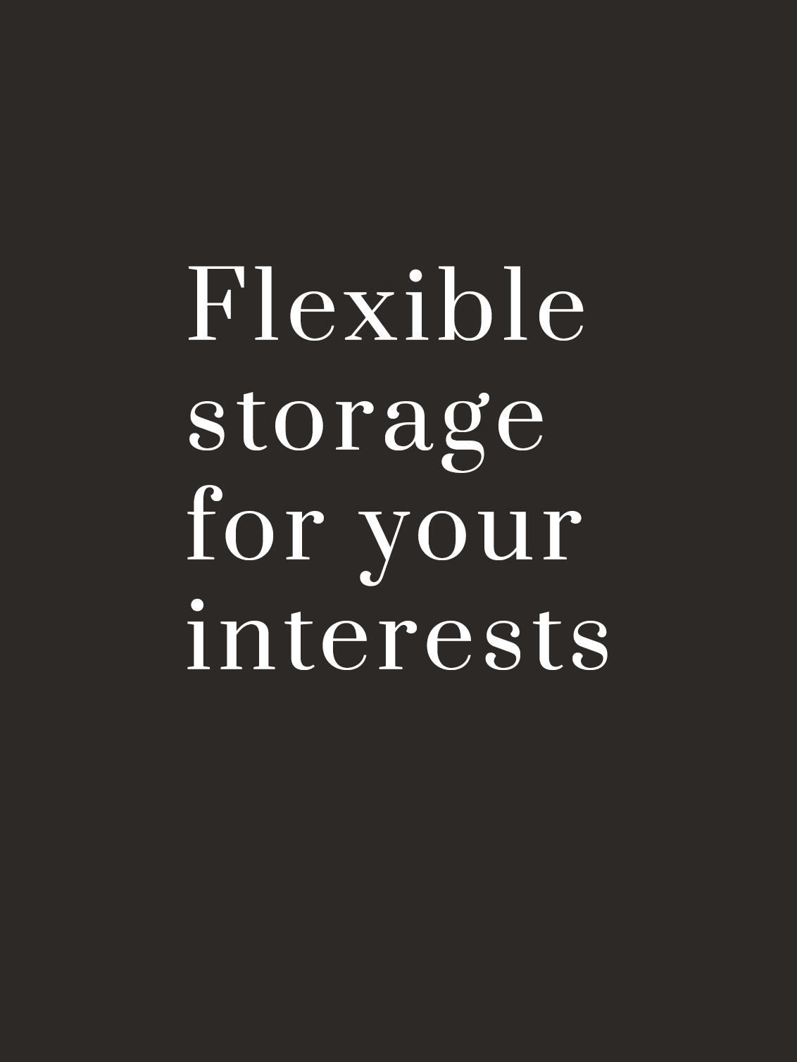 flexible_storage_for_your_interests